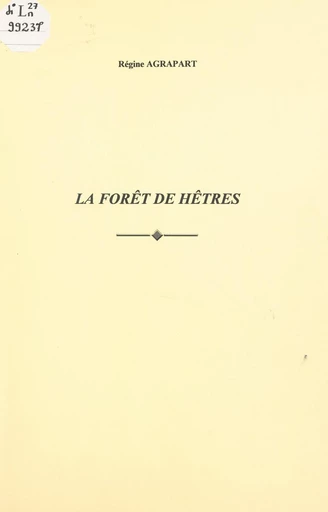 La forêt de hêtres - Régine Agrapart - FeniXX réédition numérique