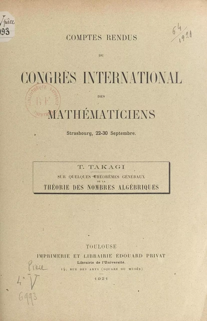 Sur quelques théorèmes généraux de la théorie des nombres algébriques - Teiji Takagi - FeniXX réédition numérique