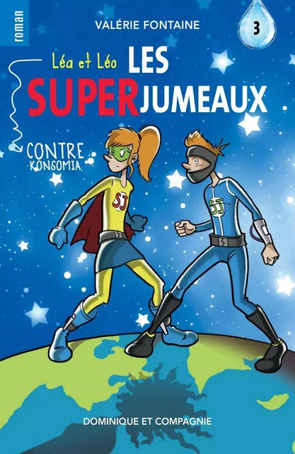 Léa et Léo - Les SUPERJUMEAUX 3 - Valérie Fontaine - Dominique et compagnie