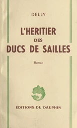 L’héritier des ducs de Sailles