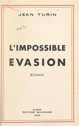 L'impossible évasion