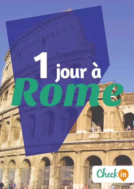 1 jour à Rome - Samuel Pauwels, Laura Paillard - Check-in guide