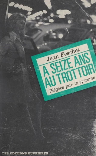 À seize ans au trottoir - Jean Feschet - FeniXX réédition numérique