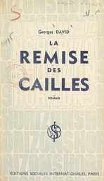 La remise des cailles