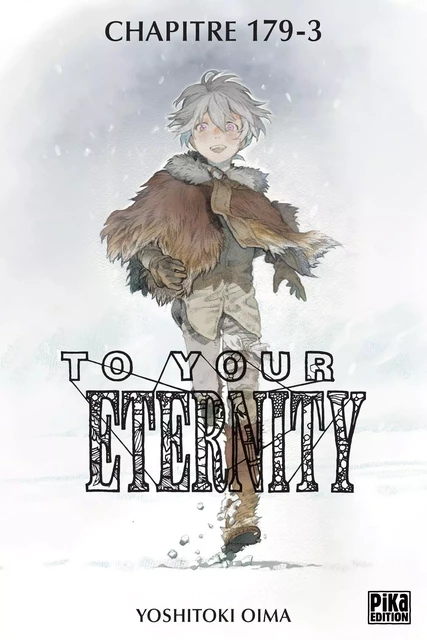 To Your Eternity Chapitre 179 (3) - Yoshitoki Oima - Pika