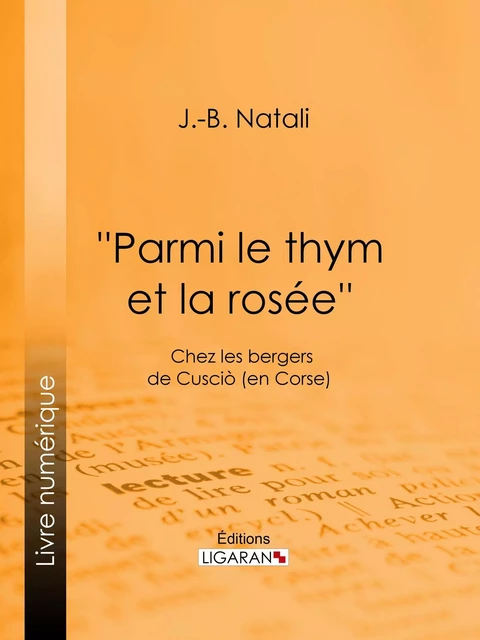 ''Parmi le thym et la rosée'' - J.-B. Natali,  Ligaran - Ligaran