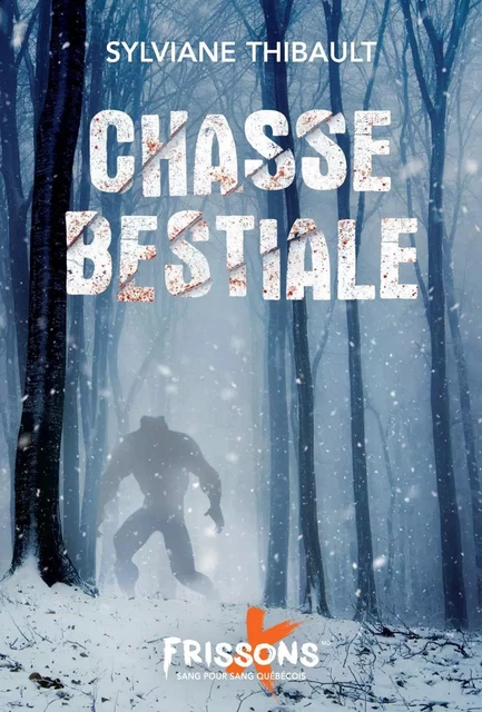 Chasse bestiale - Sylviane Thibault - Héritage Jeunesse