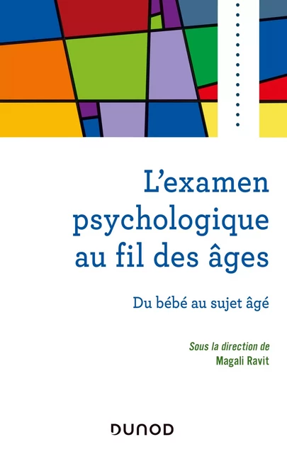 L'examen psychologique au fil des âges - Magali Ravit - Dunod