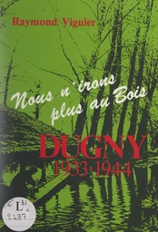 Dugny : 1933-1944