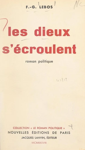 Les dieux s'écroulent - F.-G. Lebos - FeniXX réédition numérique