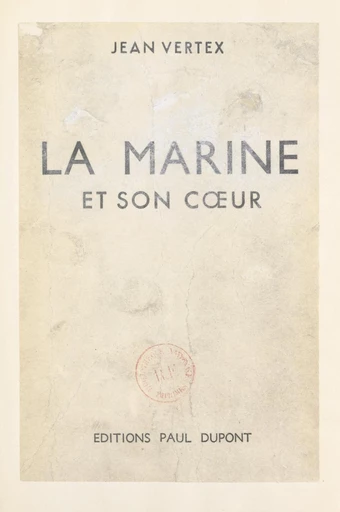 La Marine et son cœur - Jean Vertex - FeniXX réédition numérique