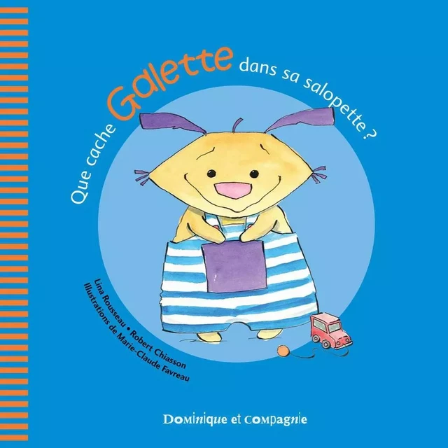 Que cache Galette dans sa salopette ? - Lina Rousseau, Robert Chiasson - Dominique et compagnie