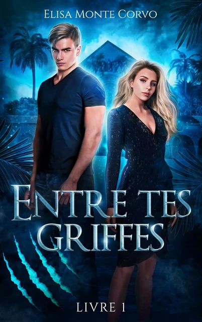 Entre tes griffes - Elisa Monte Corvo - Hachette Lab