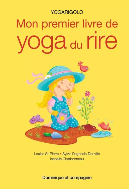 Mon premier livre de yoga du rire - Sylvie Dagenais-Douville, Louise St-Pierre - Dominique et compagnie