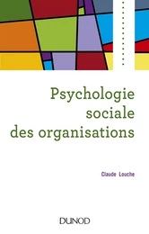 Psychologie sociale des organisations - 4e éd.