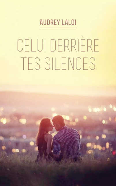 Celui derrière tes silences - Audrey Laloi - Hachette Lab