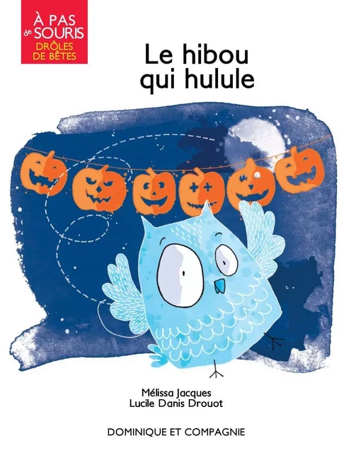 Le hibou qui hulule - Mélissa Jacques - Dominique et compagnie