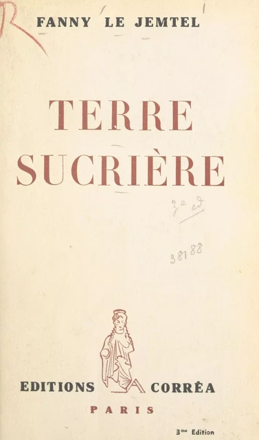 Terre sucrière - Fanny Le Jemtel - FeniXX réédition numérique