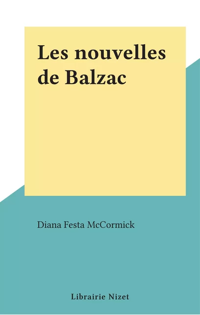 Les nouvelles de Balzac - Diana Festa McCormick - FeniXX réédition numérique