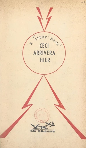 Ceci arrivera hier - Robert Teldy-Naïm - FeniXX réédition numérique