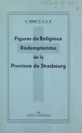 Figures de religieux rédemptoristes de la province de Strasbourg