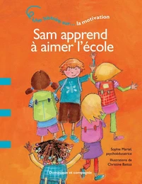 Sam apprend à aimer l’école