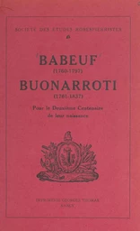 Babeuf (1760-1797), Buonarroti (1761-1837), pour le 2e centenaire de leur naissance