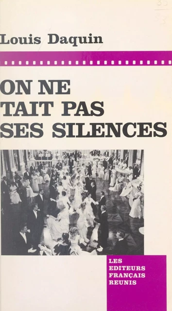 On ne tait pas ses silences - Louis Daquin - FeniXX réédition numérique