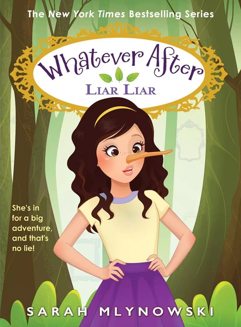 Liar, Liar (Whatever After #16) - Sarah Mlynowski - Scholastic Inc.