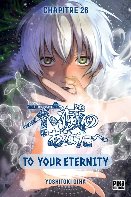 To Your Eternity Chapitre 026 - Yoshitoki Oima - Pika