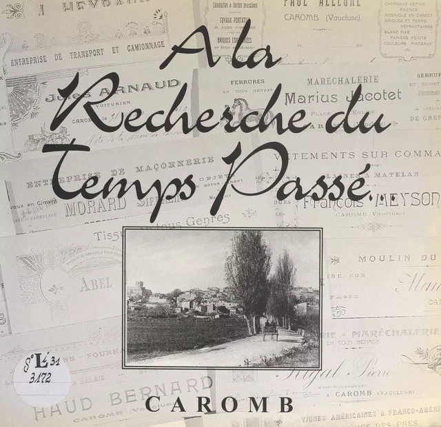 À la recherche du temps passé... Caromb - Jean-Claude Bressieux - FeniXX réédition numérique