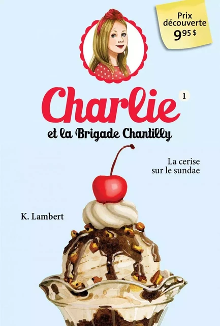 Charlie et la brigade Chantilly 1 - Karine Lambert - Héritage Jeunesse