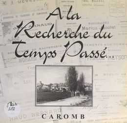 À la recherche du temps passé... Caromb