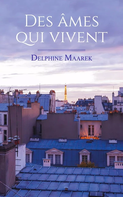 Des âmes qui vivent - Delphine Maarek - Hachette Lab