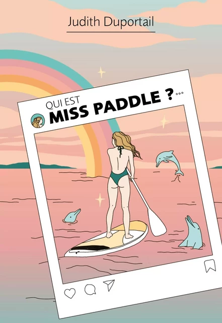 Qui est Miss Paddle - Judith Duportail - Hachette Lab