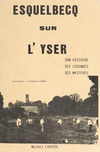 Esquelbecq sur l'Yser - Michel Loosen - FeniXX réédition numérique