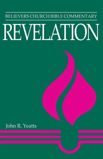 Revelation - John R. Yeatts - MennoMedia