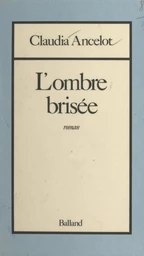 L'ombre brisée