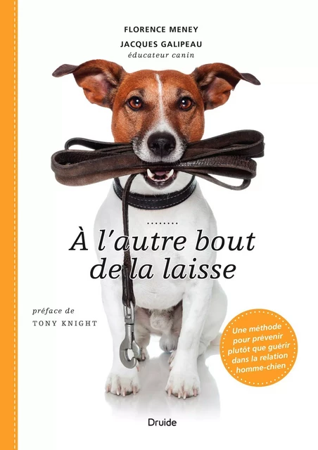 À l'autre bout de la laisse - Florence Meney, Jacques Galipeau - Éditions Druide