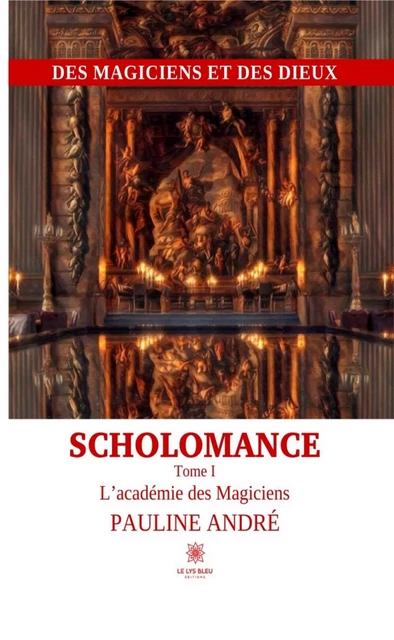 Scholomance - Tome 1 - Pauline André - Le Lys Bleu Éditions