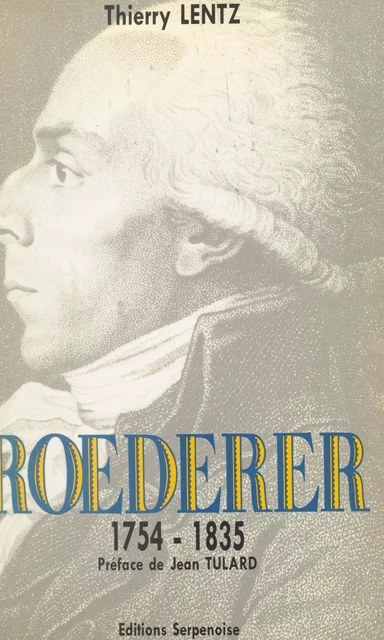 Roederer, 1754-1835 - Thierry Lentz - FeniXX réédition numérique