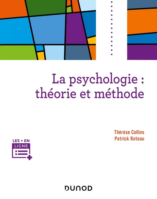 La psychologie : théorie et méthode - Thérèse Collins, Patrick Rateau - Dunod