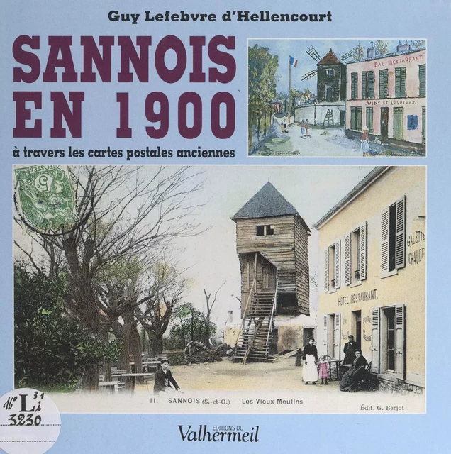 Sannois en 1900 - Guy Lefebvre d'Hellencourt - FeniXX réédition numérique