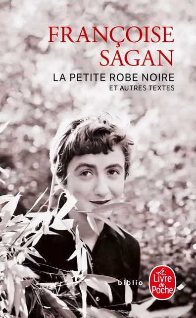 La Petite Robe noire et autres textes - Françoise Sagan - Le Livre de Poche