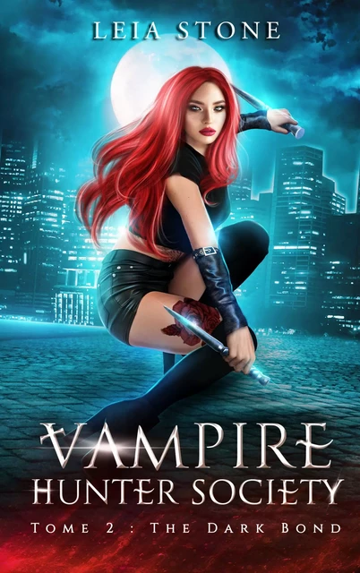 Vampire Hunter society - tome 2 - Leia Stone - Hachette Lab