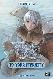 To Your Eternity Chapitre 004