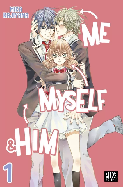 Me, Myself &amp; Him T01 - Mika Kajiyama - Pika