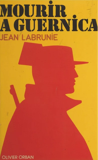 Mourir à Guernica - Jean Labrunie - FeniXX réédition numérique