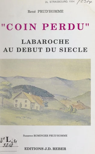 Coin perdu, Labaroche au début du siècle - René Prud'homme - FeniXX réédition numérique