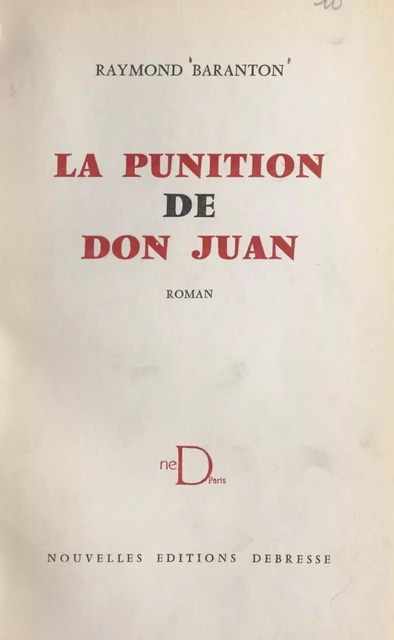 La punition de Don Juan - Raymond Baranton - FeniXX réédition numérique